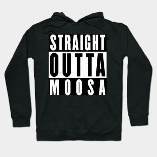 Straight outta Moose Hoodie